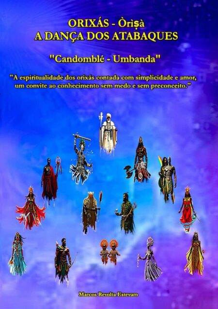 Orixás - Òrì?à:A DANÇA DOS ATABAQUES “Candomblé — Umbanda”
