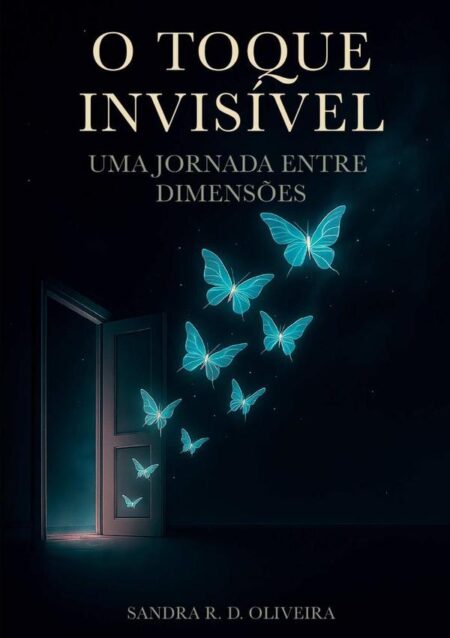 O Toque Invisível:Uma Jornada Entre Dimensões