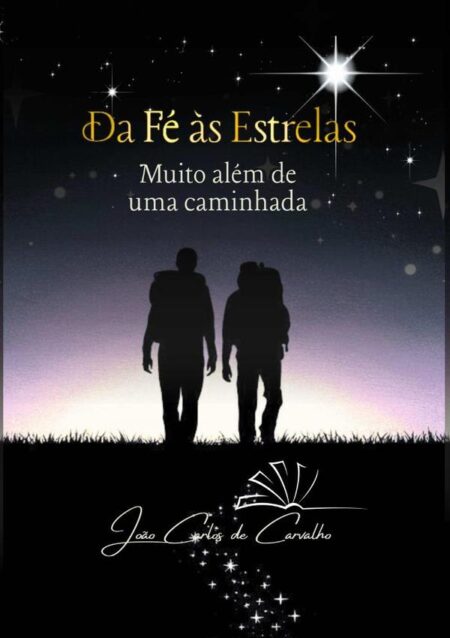 Da Fé Às Estrelas:Muito Além de uma Caminhada