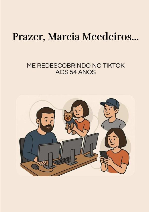 Prazer Márcia Meedeiros:Uma mulher que despertou aos 54 anos no Tiktok