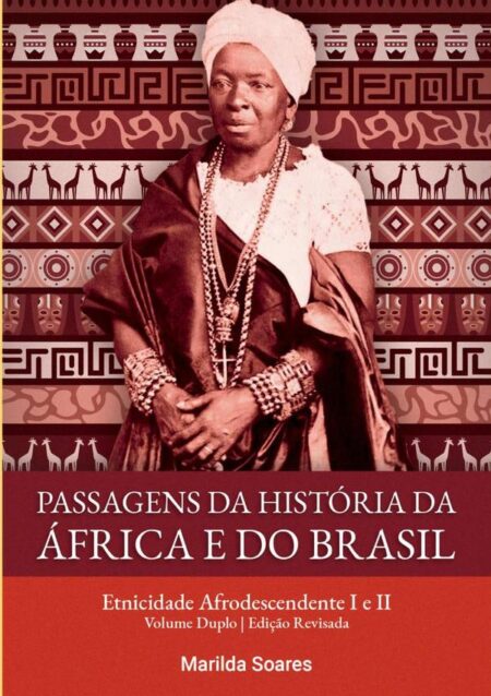 Passagens Da História Da África E Do Brasil:Etnicidade Afrodescendente I e II