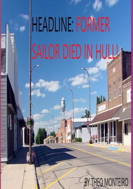 Headline: Former Sailor Died In Hull!