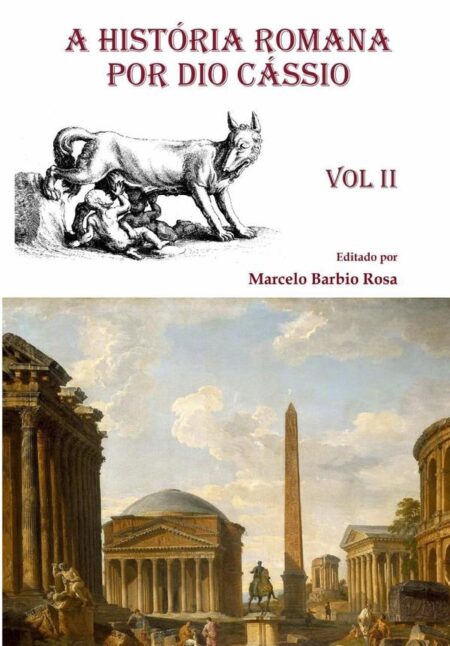 A História Romana Por Dio Cássio - Vol. Ii