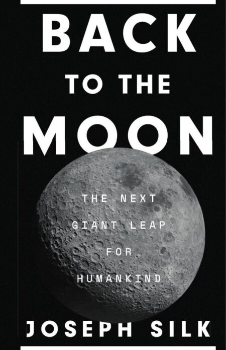 Back to the Moon:The Next Giant Leap for Humankind