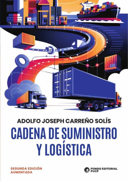 Cadena de suministro y logística:Segunda edición aumentada