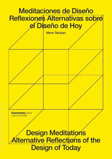 Meditaciones de diseño (edición Español Ingle):Reflexiones alternativas sobre el diseño de hoy
