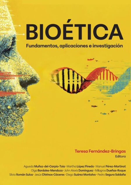 Bioética. Fundamentos, aplicaciones e investigación
