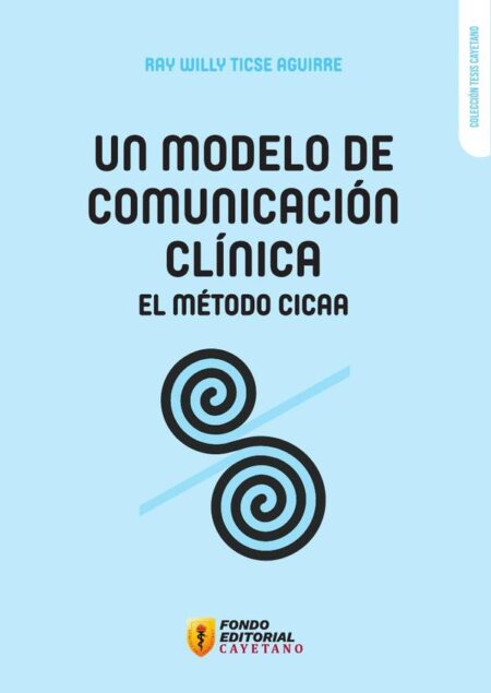 Un modelo de comunicación clínica: el método CICAAUn modelo de comunicación clínica: el método CICAA