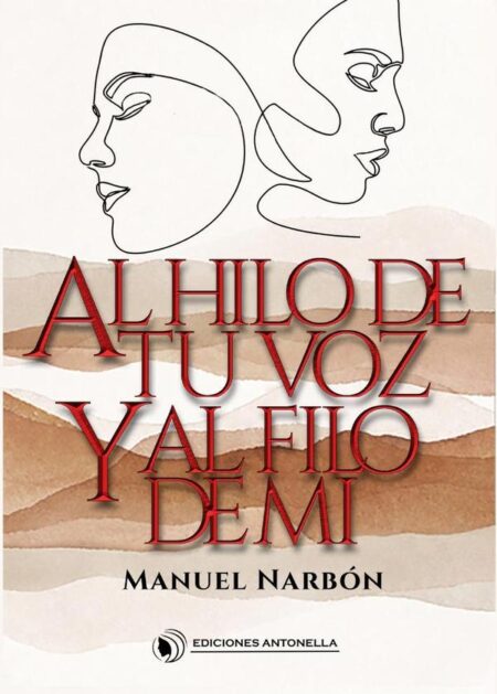 Al hilo de tu voz y al filo de mi