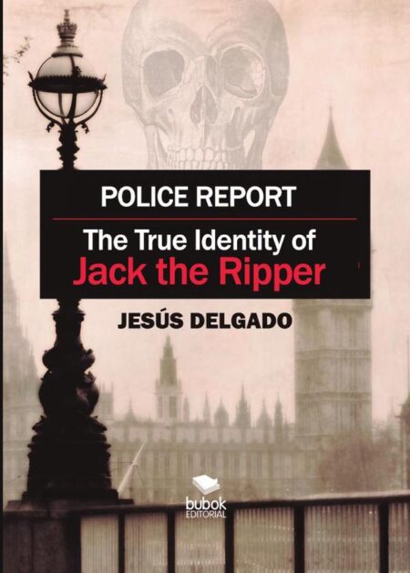 Police Report: The True Identity of Jack The Ripper