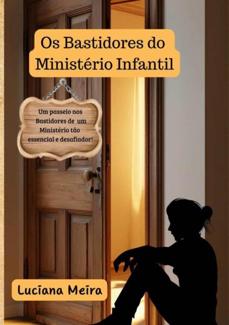 Os Bastidores Do Ministério Infantil