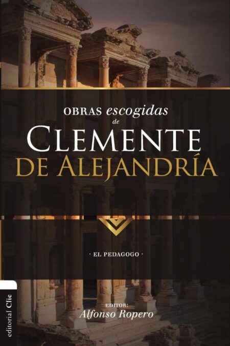 Obras escogidas de Clemente de Alejandría:El pedagogo