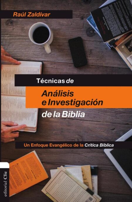 Técnicas de análisis e investigación de la Biblia:Un enfoque evangélico de la crítica bíblica