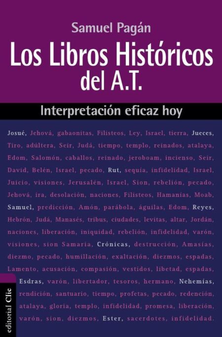 Los libros históricos del Antiguo Testamento:Interpretación eficaz hoy