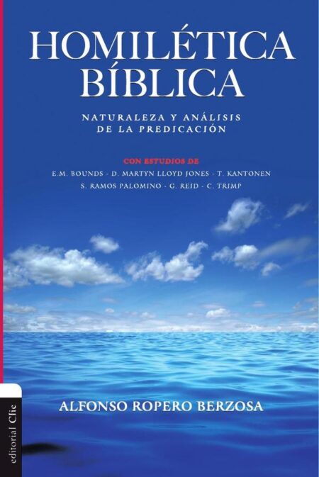 Homilética Bíblica:Naturaleza y análisis de la predicación