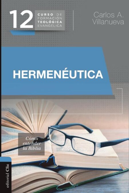 Hermenéutica:Cómo entender la Biblia