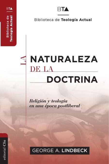 La naturaleza de la doctrina:Religión y teología en una época postliberal