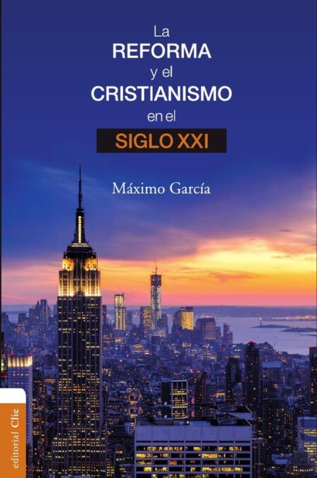 La Reforma y el cristianismo en el siglo XXI
