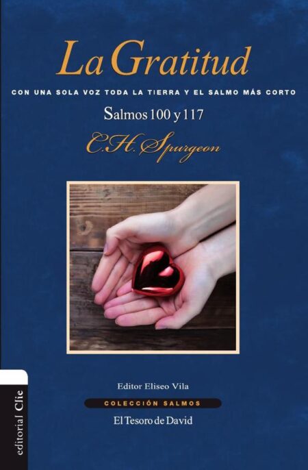 La gratitud:Con una sola voz toda la tierra y el Salmo más corto. Salmo 100 y 117
