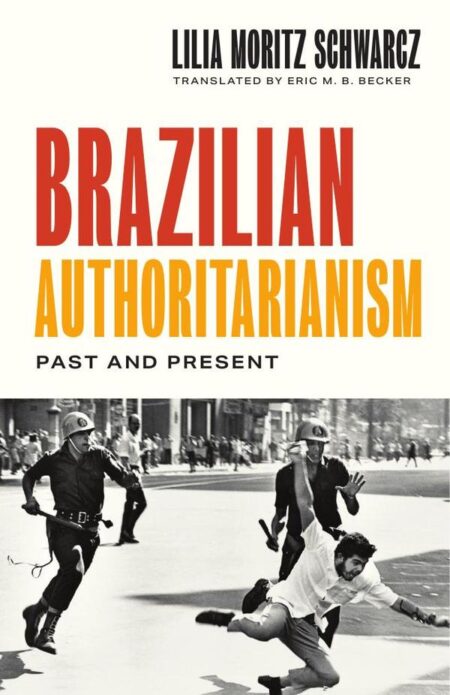 Brazilian Authoritarianism:Past and Present