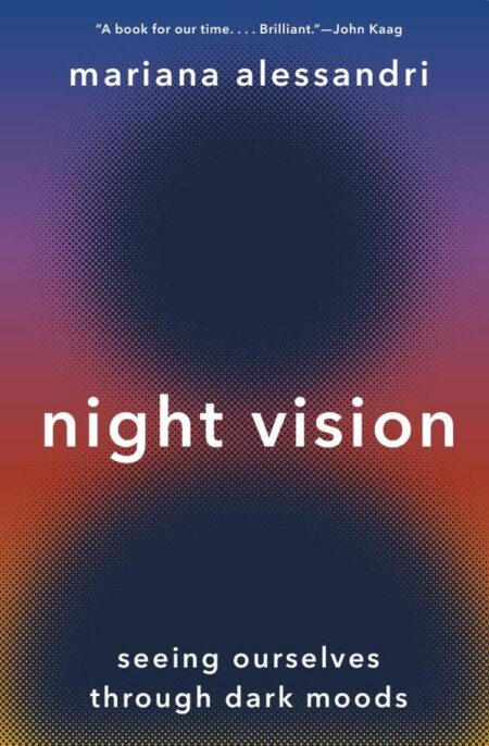 Night Vision:Seeing Ourselves through Dark Moods