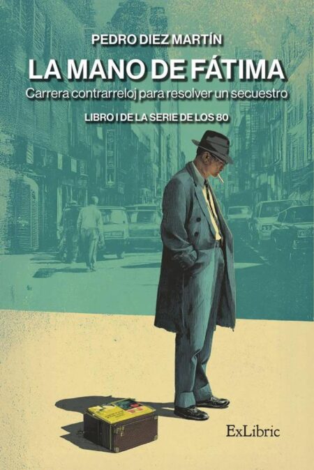 La mano de Fátima. Carrera contrarreloj para resolver un secuestro