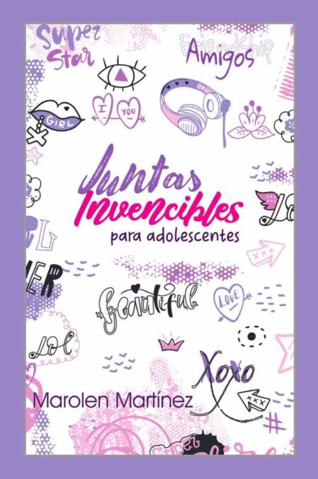 ¡Juntas Invencibles! Para Adolescente