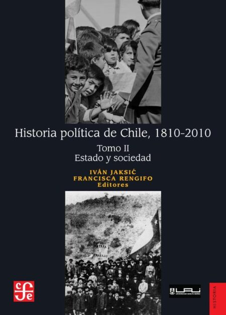 Historia política de Chile, 1810-2010. Tomo II: Estado y sociedad: 