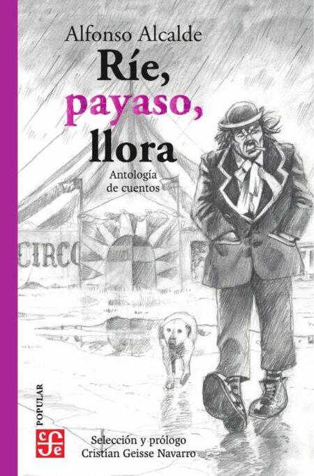 Ríe, payaso, llora:Antología de cuentos