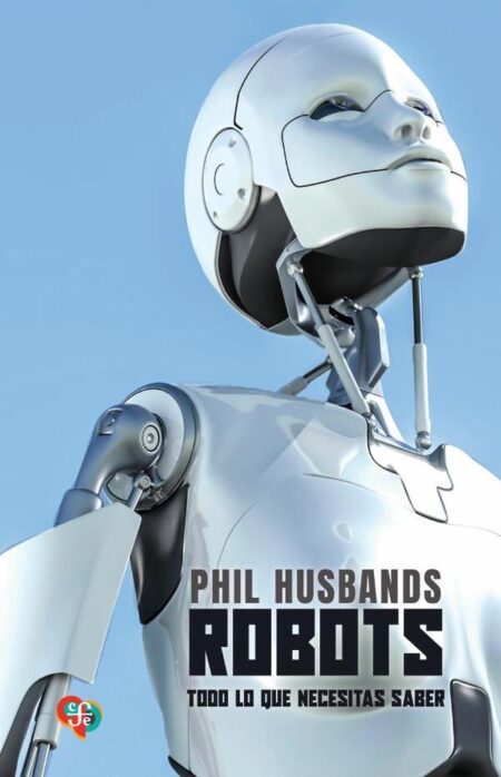 Robots:Todo lo que necesitas saber