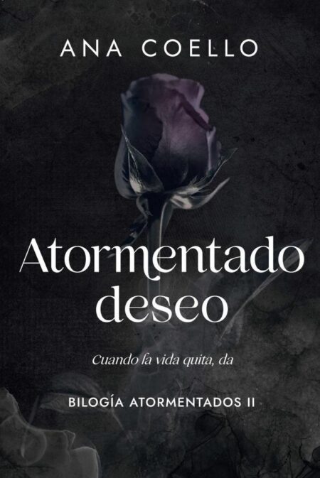 Atormentado deseo:Libro II Bilogía Atormentados