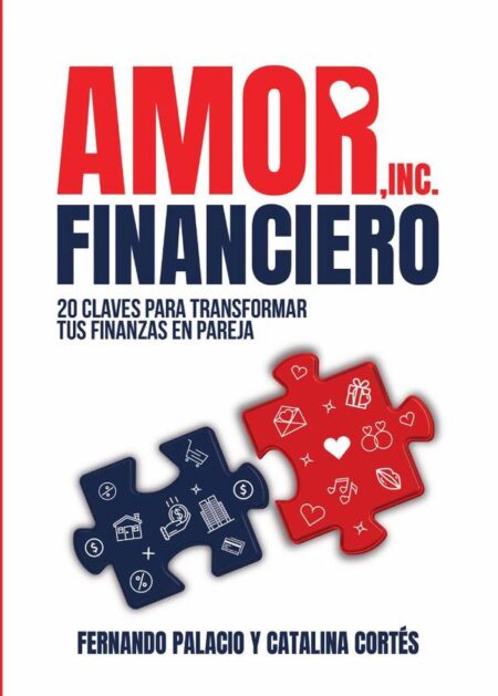 Amor financiero: 20 claves para transformar tus finanzas en pareja