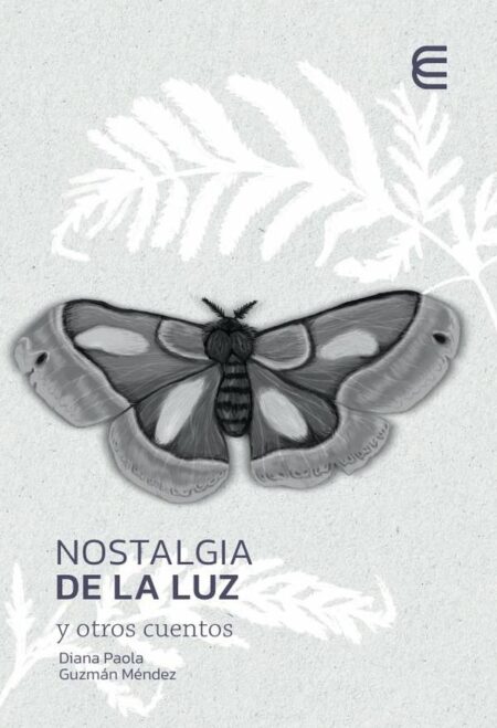 Nostalgia de la luz y otros cuentos