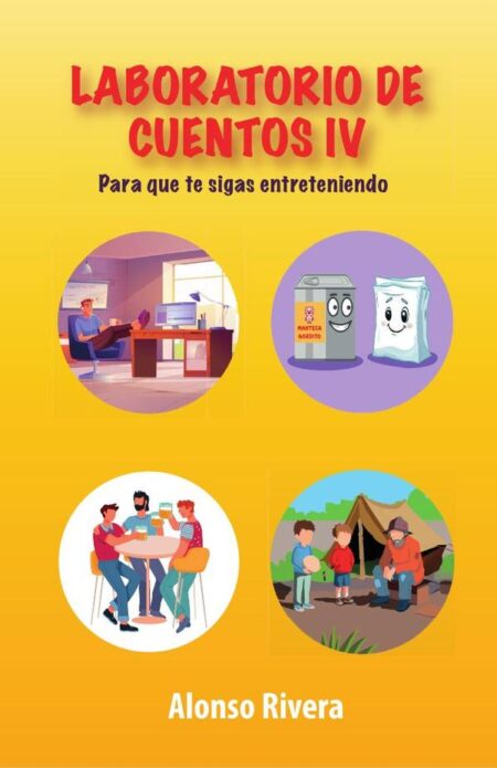 LABORATORIO DE CUENTOS IV: Para que te sigas entreteniendo