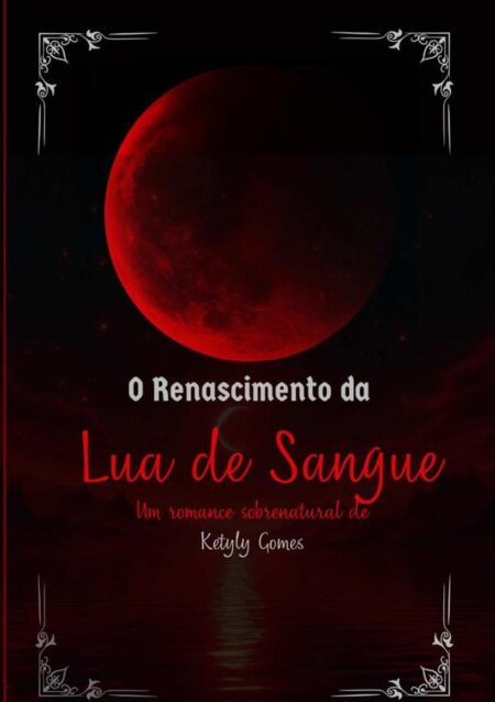 O Renascimento Da Lua De Sangue