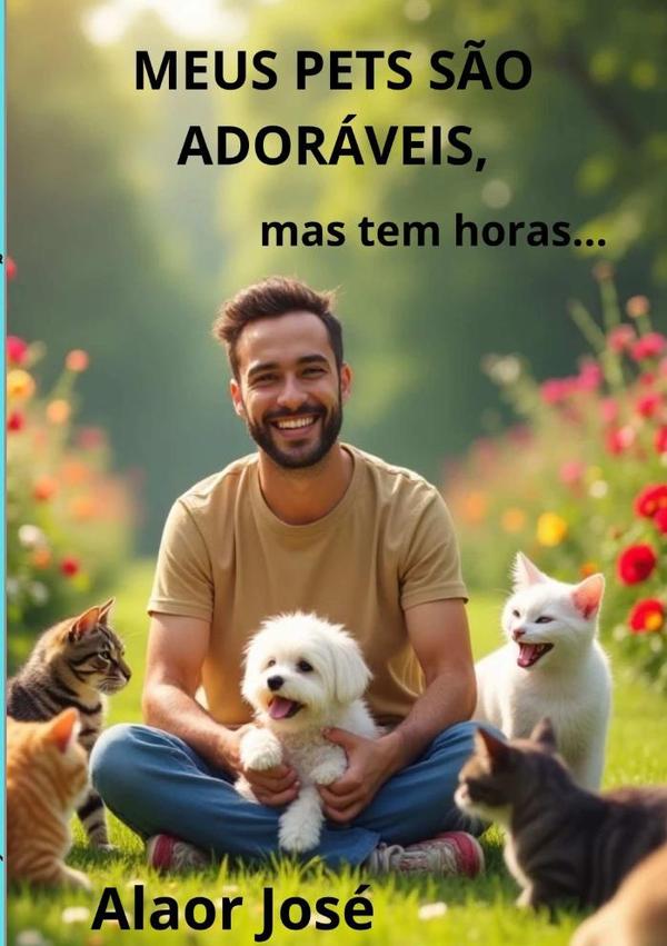 Meus Pets São Adoráveis, Mas Tem Horas...