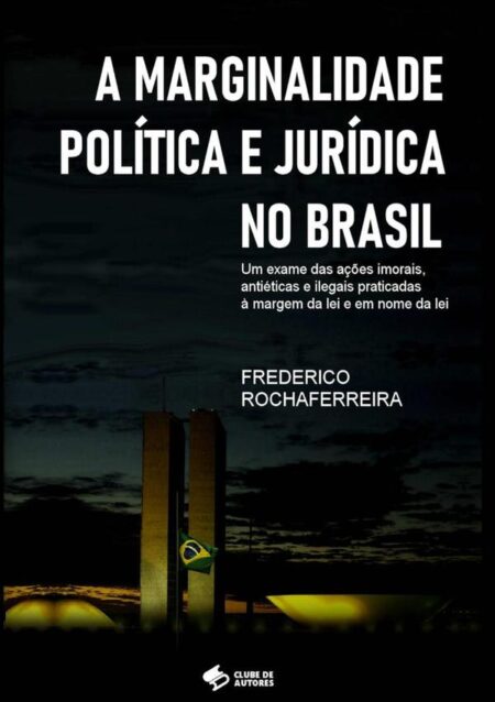A Marginalidade Política E Jurídica No Brasil