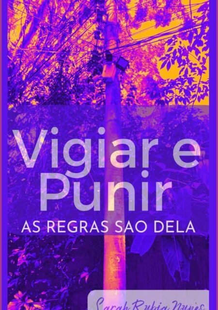 Vigiar E Punir:As regras são dela