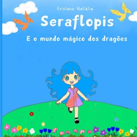 Seraflopis:E o mundo mágico dos dragões
