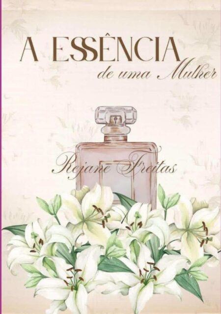 A Essência De Uma Mulher
