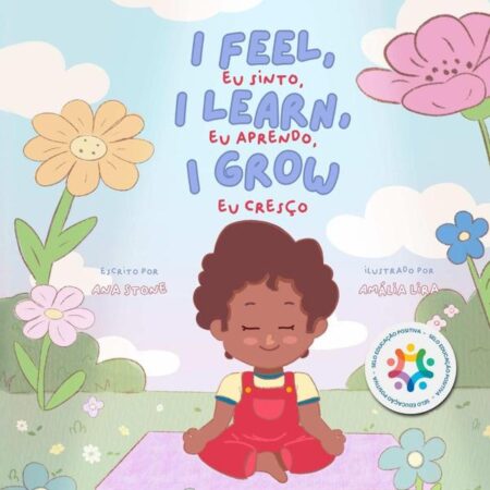Eu Sinto, Eu Aprendo, Eu Cresço:I Feel, I Learn, I Grow