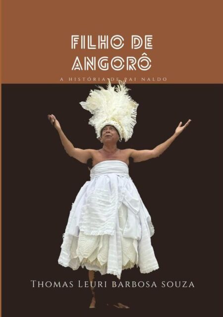 Filho De Angorô:A história de Pai Naldo