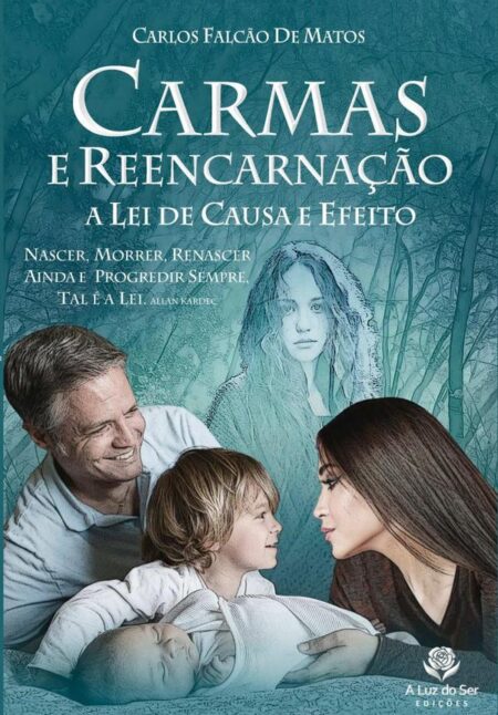 Carmas E Reencarnação:A LEI DE CAUSA E EFEITO