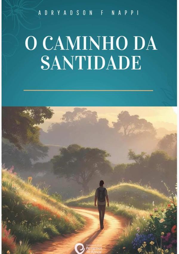 O Caminho Da Santidade
