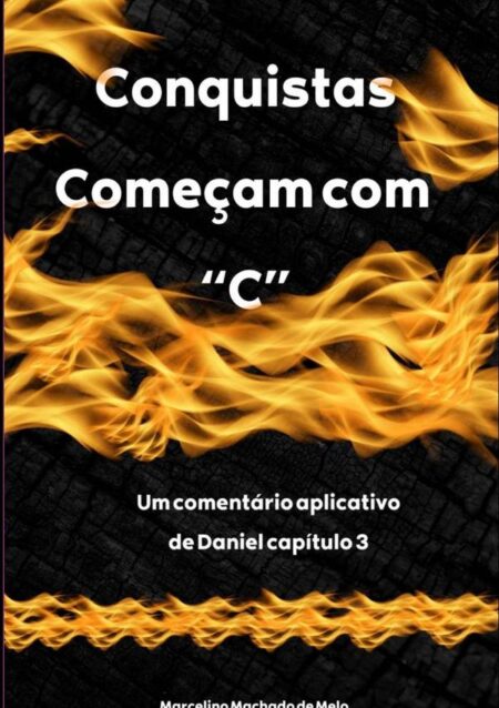 Conquistas Começam Com "c":Um comentário aplicativo de Daniel 3