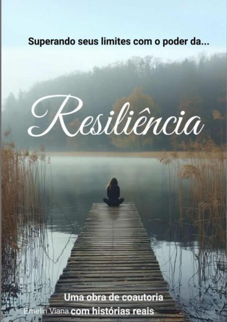 Superando Seus Limites Com O Poder Da Resiliência