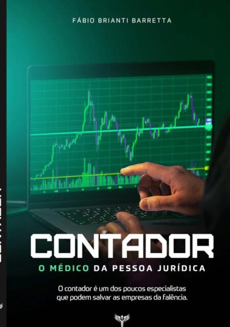 Contador, O Médico Da Pessoa Jurídica:Porque o contador é um dos poucos especialistas que podem salvar as empresas da falência.