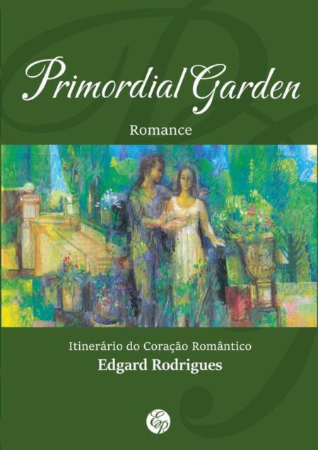 Primordial Garden:Itinerário do Coração Romântico