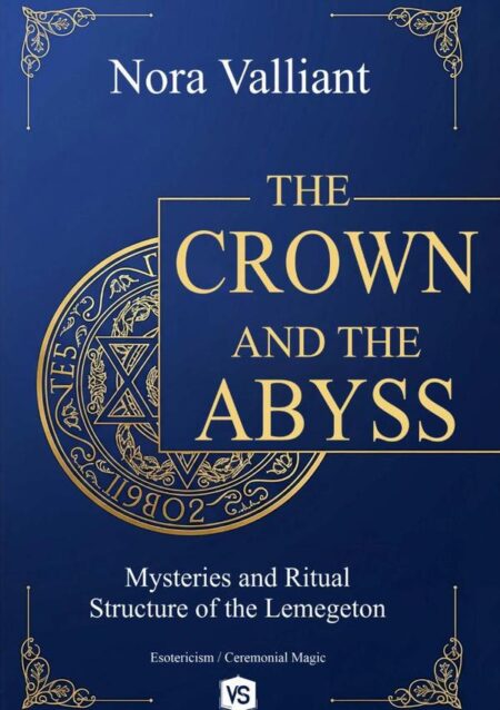 The Crown And The Abyss:Mysteries and Ritual Structure of the Lemegeton
