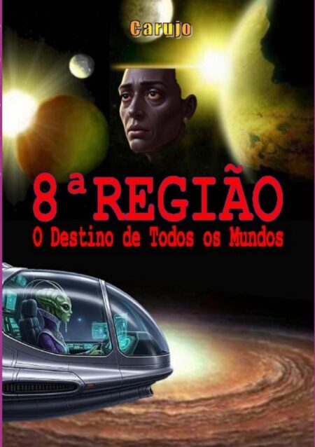 Oitava Região:O Destino de Todos os Mundos